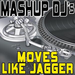 Moves Like Jagger (Original Radio Mix) [Re-Mix Tool]
