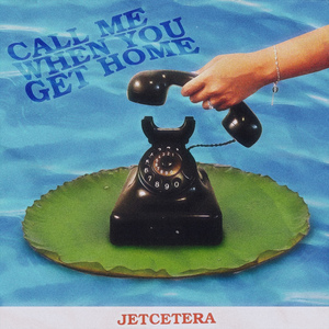 Call Me When You Get Home