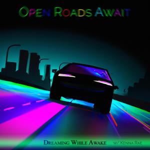 Open Roads Await (feat. Kenna-Rae)