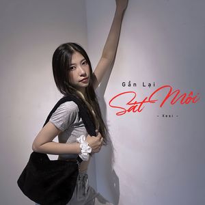 Gần Lại Sát Môi