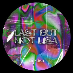 Last but not Lisa (feat. die Mäuse)