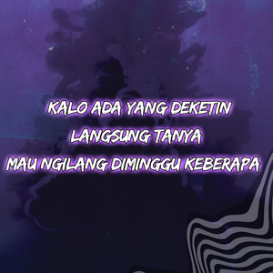 Kalo Ada Yang Deketin Langsung Tanya Mau Ngilang Diminggu Keberapa