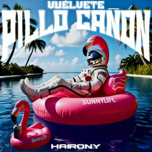 Vuélvete Pillo Cañón