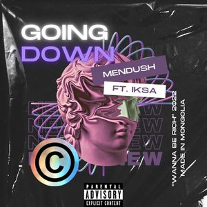 Going down ft Lil mendush