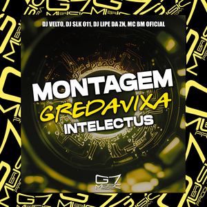 Montagem Gredavixa Intelectus