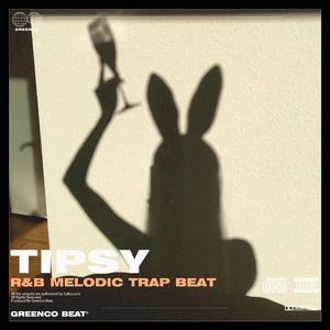【FREE】"Tipsy"微醺 R&B Trap Melodic Beat