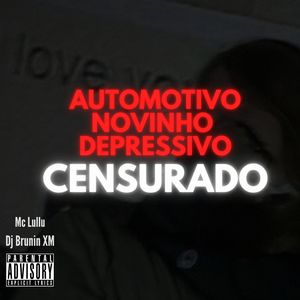 Automotivo Novinho Depressivo (Censurado)