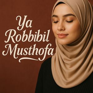 Ya Robbibil Musthofa