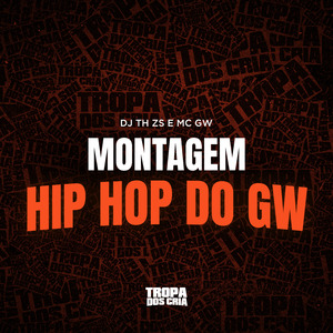 Montagem Hip Hop do Gw