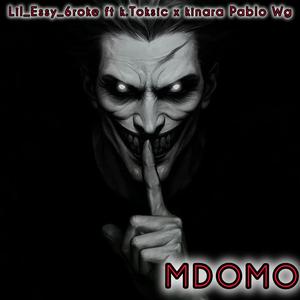 MDOMO (feat. K.Toksic & Kinara Pablo Wg)