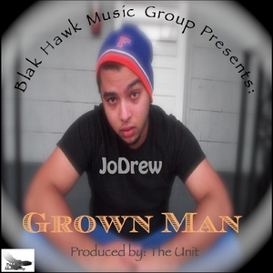 Grown Man (Feat. Mr. Blak Hawk & MissJones)