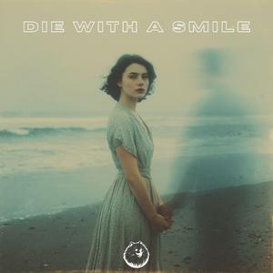 Die With A Smile (Chill House Version)