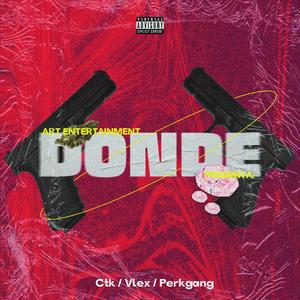 Donde (feat. Vlex & CT KILLER)