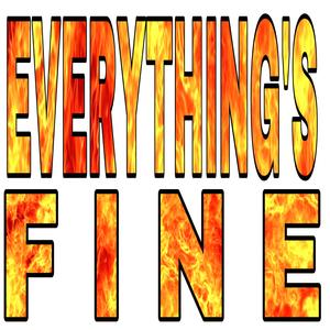 Everything's Fine