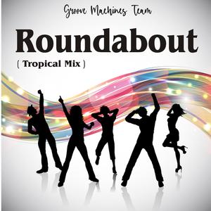 Roundabout (Tropical Mix)