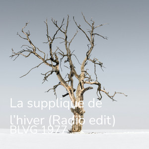 La supplique de l'hiver (Radio edit)