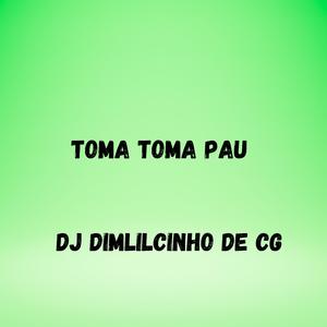 Toma Toma Pau