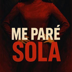 ME PARE SOLA