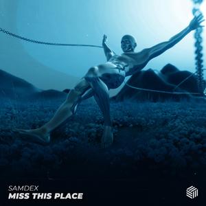 Miss This Place (Extended Mix)