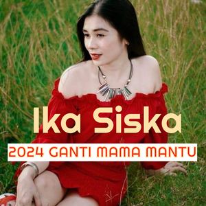 2024 GANTI MAMA MANTU