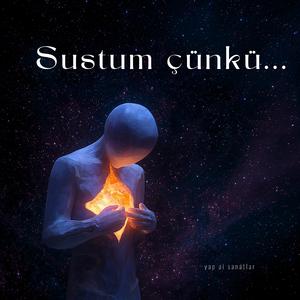 Sustum çünkü (dördüncü)