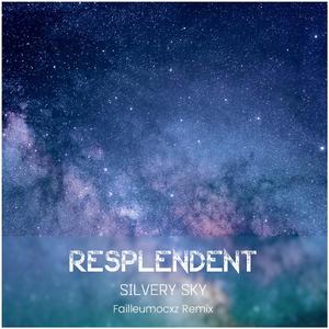 Silvery SKY-Resplendent（Failleumocxz remix）