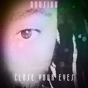 Close Your Eyes