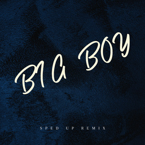 Big Boy (Sped Up) (Remix)