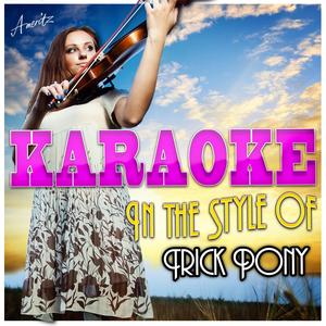 Its a Heartache (In the Style of Trick Pony) [Karaoke Version]