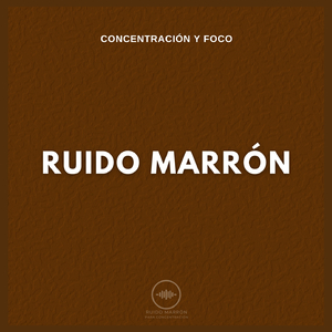 Concentración y Foco: Ruido Marrón (p18)