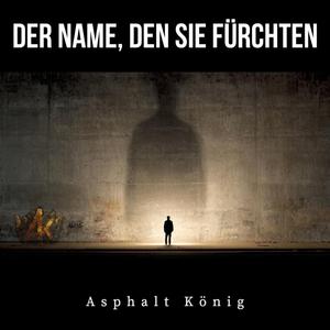 Der Name, den sie fürchten