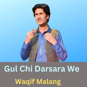 Gul Chi Darsara We