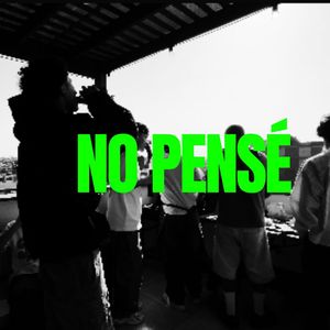 No Pensé