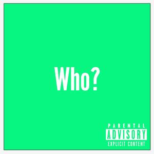 Who?