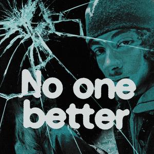 No one better