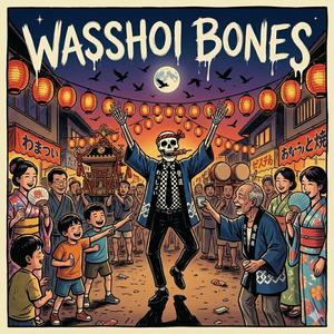 Wasshoi Bones