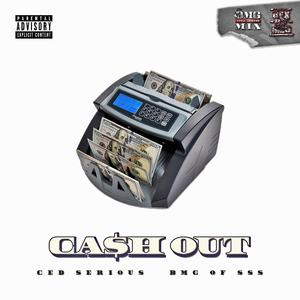 Cash Out (feat. Ced Serious)