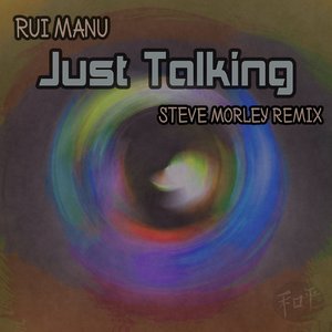 Just Talking (Steve Morley Remix)