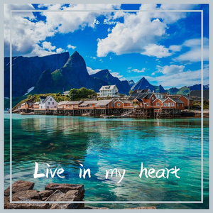 Live in my heart