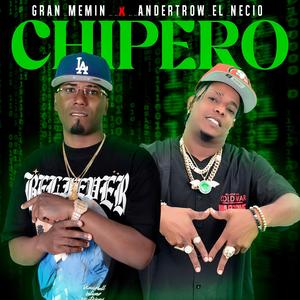 Chipero (feat. Gran memin)