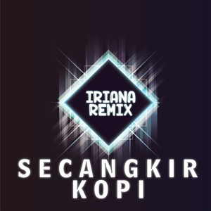 Secangkir Kopi (Remix)
