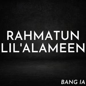 Rahmatun Lil'Alameen