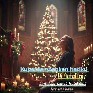 Kupersembahkan Hatiku di Natal Ini