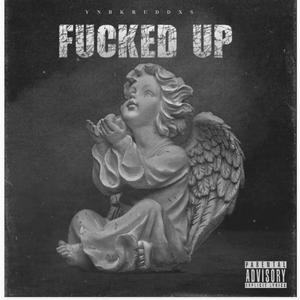 ****ed up