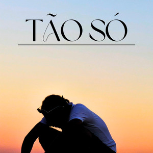 Tão só