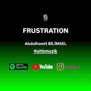 FRUSTRATION