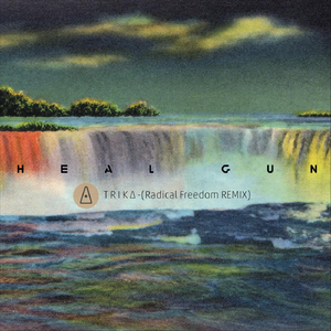 Heal Gun (Radical Freedom Remix)