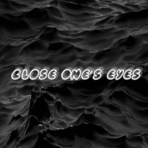 close one's eyes