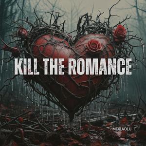 Kill the Romance