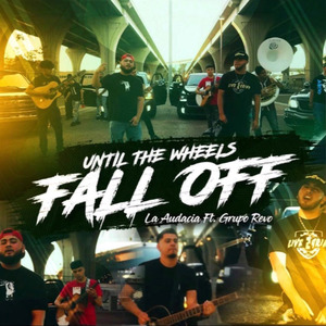 Until the Wheels Fall Off